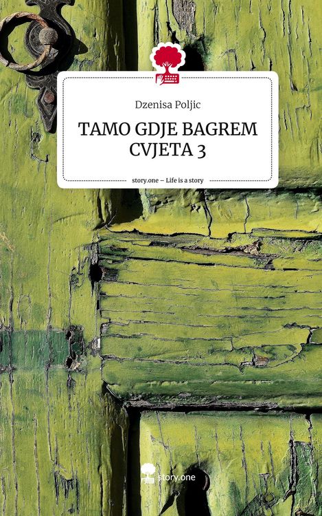 Produktbild: TAMO GDJE BAGREM CVJETA 3. Life is a Story - story.one
