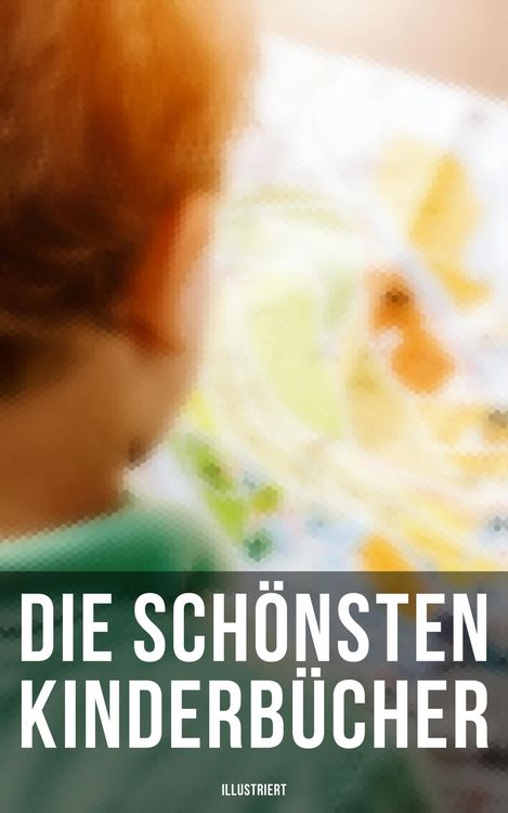 Produktbild: Die sch&ouml;nsten Kinderb&uuml;cher (Illustriert)