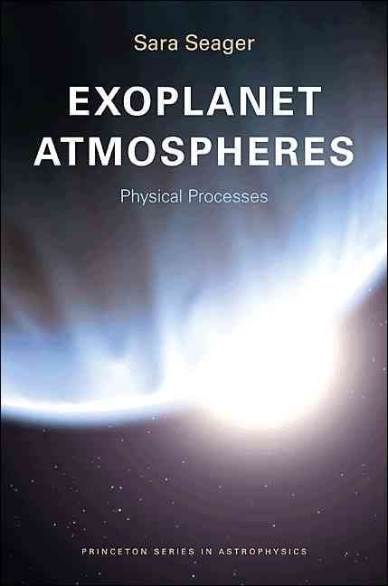 Produktbild: Exoplanet Atmospheres: Physical Processes