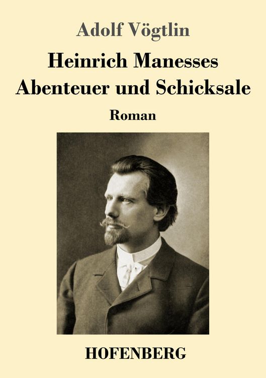 Produktbild: Heinrich Manesses Abenteuer und Schicksale