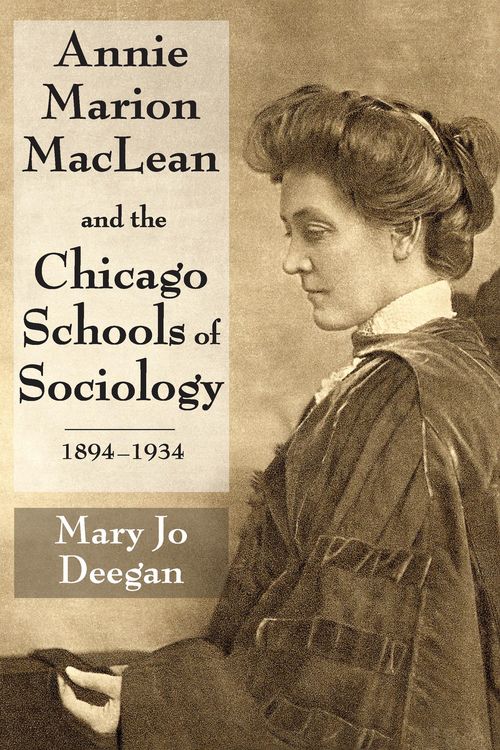 Produktbild: Annie Marion MacLean and the Chicago Schools of Sociology, 1894-1934