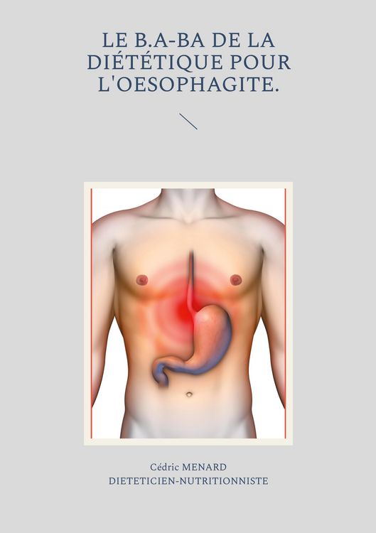 Produktbild: Le b.a-ba de la di&eacute;t&eacute;tique pour l'oesophagite.
