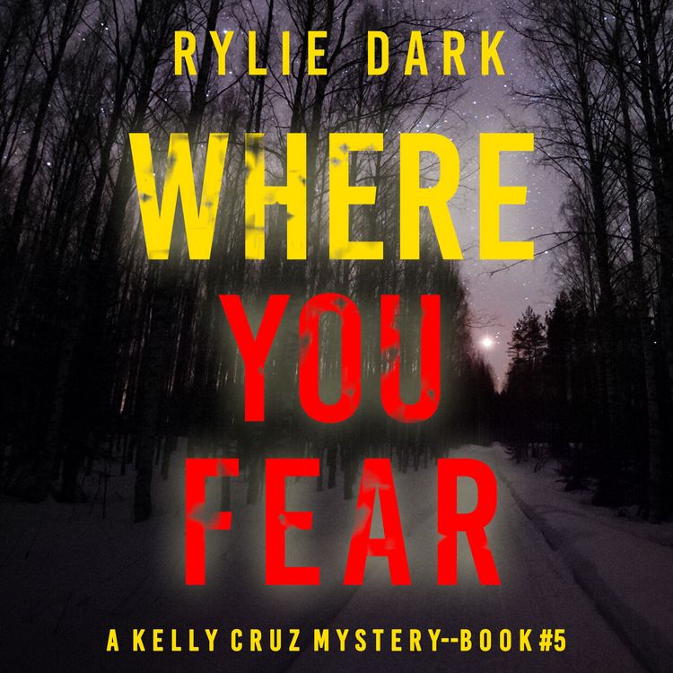 Produktbild: Where You Fear (A Kelly Cruz Mystery&mdash;Book Five)
