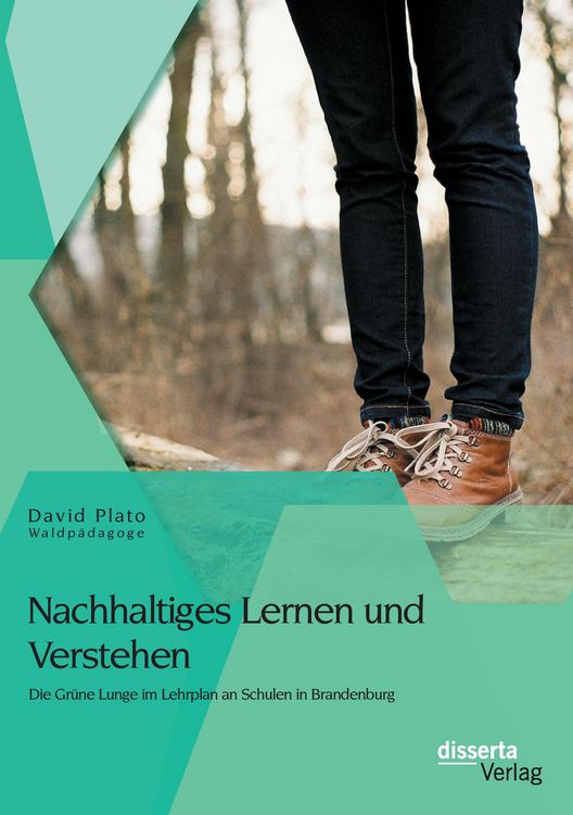 Produktbild: Nachhaltiges Lernen und Verstehen: Die Gr&uuml;ne Lunge im Lehrplan an Schulen in Brandenburg