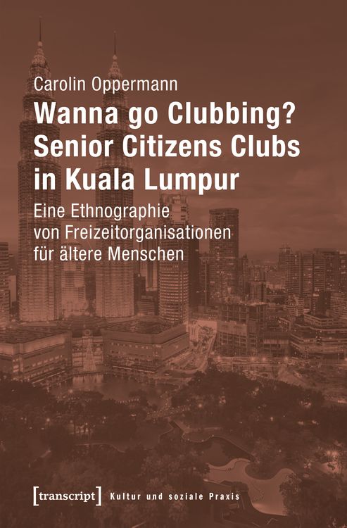 Produktbild: Wanna go Clubbing? &ndash; Senior Citizens Clubs in Kuala Lumpur