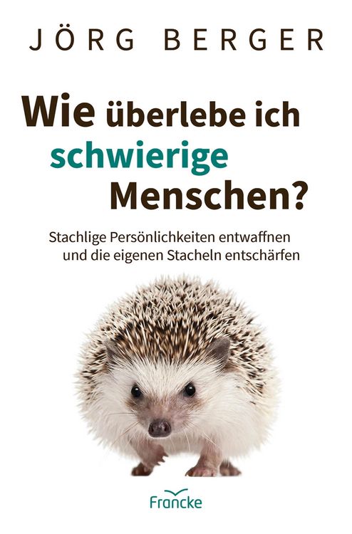 Produktbild: Wie &uuml;berlebe ich schwierige Menschen?