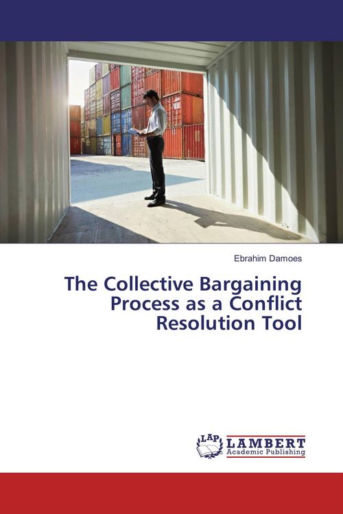 Produktbild: The Collective Bargaining Process as a Conflict Resolution Tool