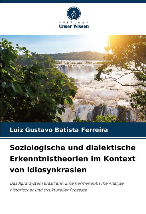 Produktbild: Soziologische und dialektische Erkenntnistheorien im Kontext von Idiosynkrasien