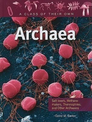 Produktbild: Archaea: Salt-Lovers, Methane-Makers, Thermophiles, and Other Archaeans
