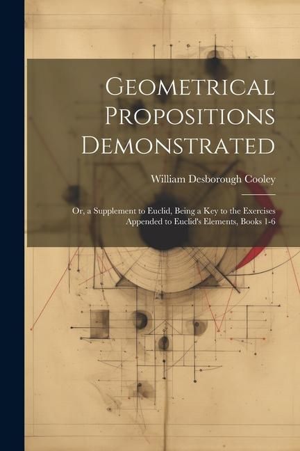Produktbild: Geometrical Propositions Demonstrated