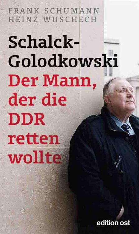 Produktbild: Schalck-Golodkowski: Der Mann, der die DDR retten wollte