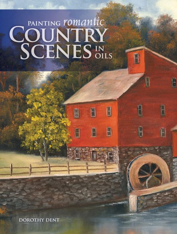 Produktbild: Painting Romantic Country Scenes in Oils