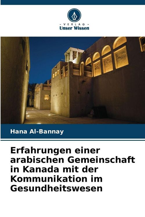 Produktbild: Erfahrungen einer arabischen Gemeinschaft in Kanada mit der Kommunikation im Gesundheitswesen