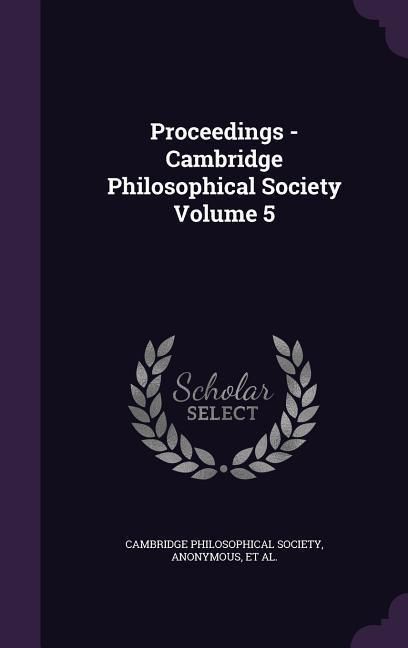 Produktbild: Proceedings - Cambridge Philosophical Society Volume 5
