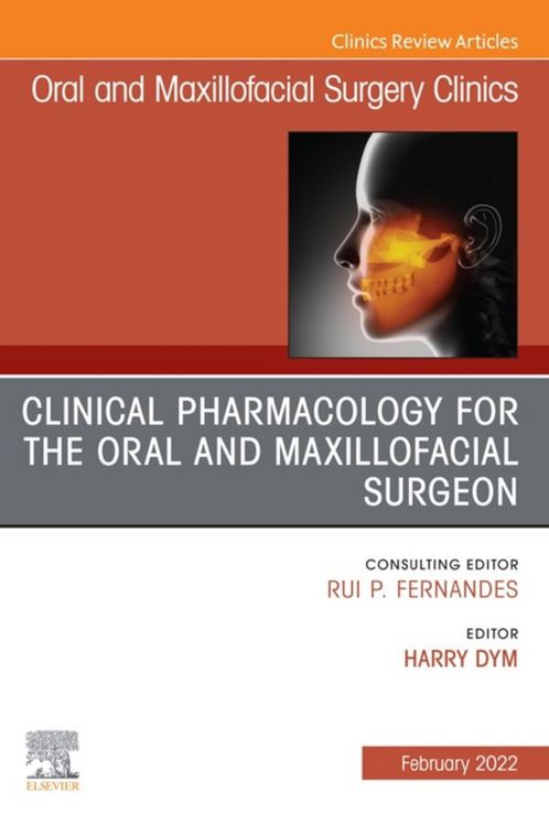 Produktbild: Clinical Pharmacology for the Oral and Maxillofacial Surgeon, An Issue of Oral and Maxillofacial Surgery Clinics of North America, E-Book