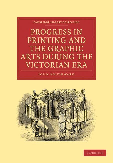 Produktbild: Progress in Printing and the Graphic Arts During the Victorian Era