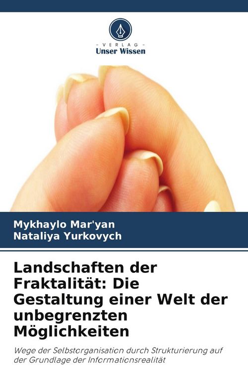 Produktbild: Landschaften der Fraktalit&auml;t: Die Gestaltung einer Welt der unbegrenzten M&ouml;glichkeiten