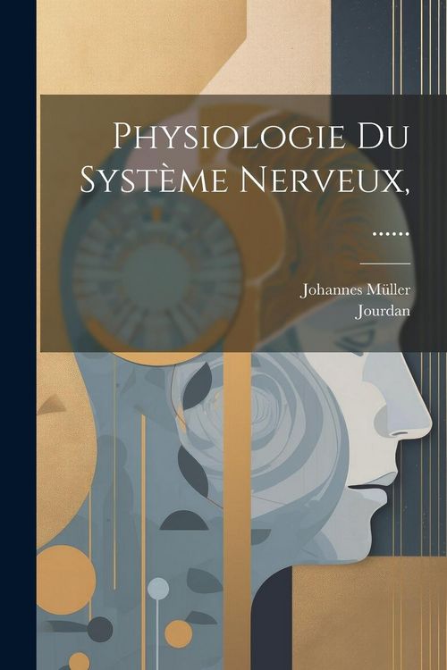 Produktbild: Physiologie Du Syst&egrave;me Nerveux, ......