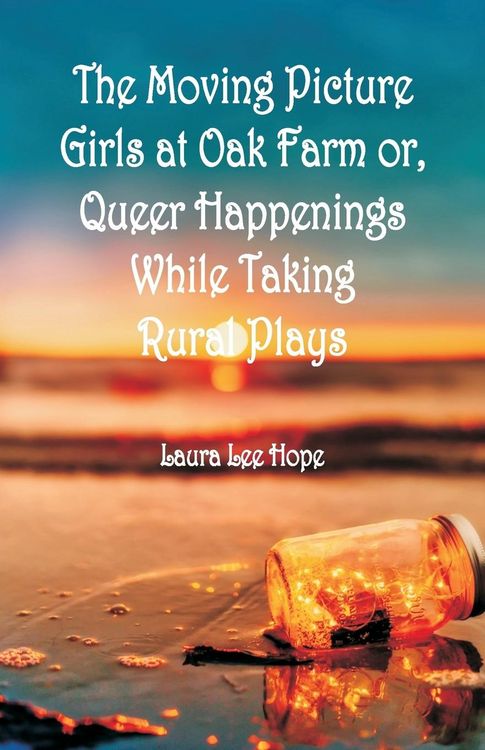 Produktbild: The Moving Picture Girls at Oak Farm