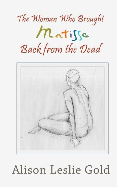 Produktbild: The Woman Who Brought Matisse Back from the Dead