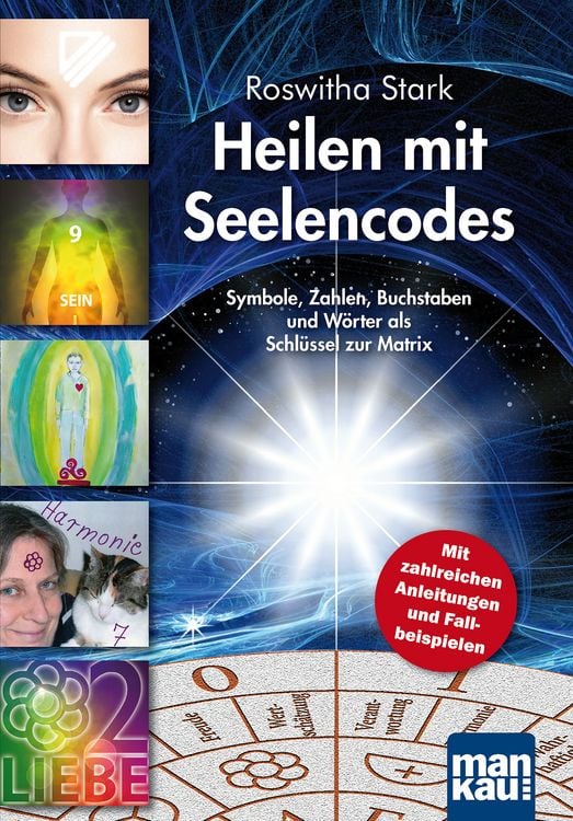 Produktbild: Heilen mit Seelencodes. Symbole, Zahlen, Buchstaben und W&ouml;rter als Schl&uuml;ssel zur Matrix