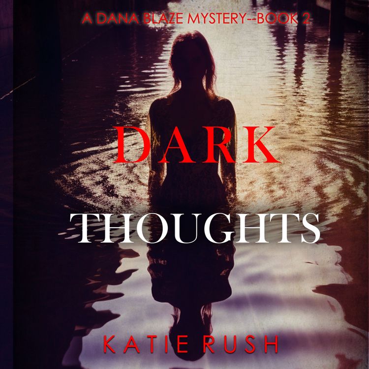 Produktbild: Dark Thoughts (A Dana Blaze FBI Suspense Thriller&mdash;Book 2)