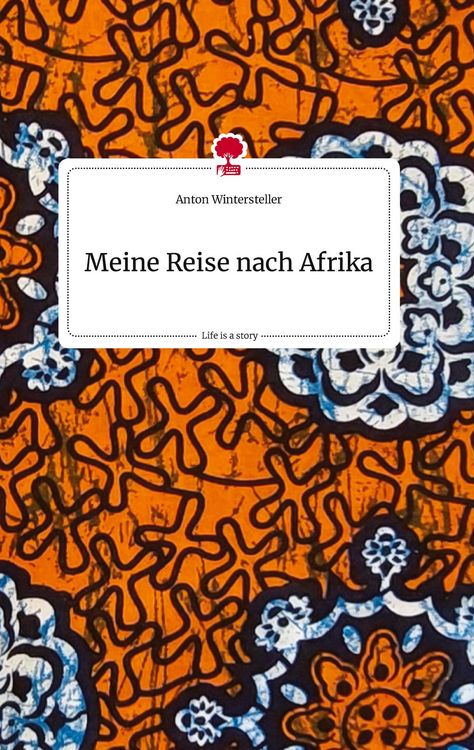 Produktbild: Meine Reise nach Afrika. Life is a Story - story.one