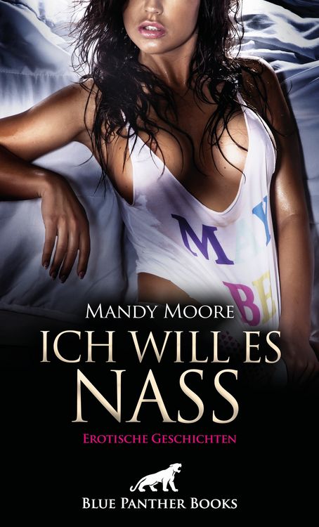 Produktbild: Ich will es nass | 9 geile erotische Geschichten