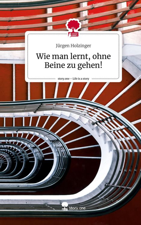 Produktbild: Wie man lernt, ohne Beine zu gehen!. Life is a Story - story.one