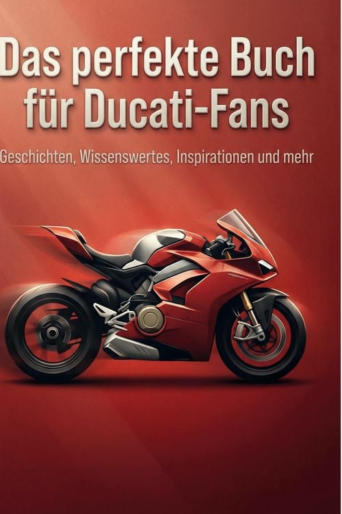 Produktbild: Das perfekte Buch f&uuml;r Ducati-Fans