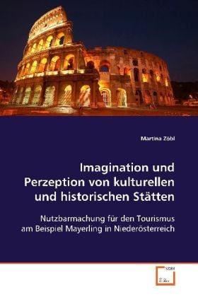 Produktbild: Z&ouml;bl, M: Imagination und Perzeption von kulturellen und hist