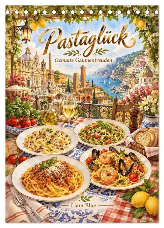 Produktbild: Pastagl&uuml;ck - Gemalte Gaumenfreuden (Tischkalender 2027 DIN A5 hoch), CALVENDO Monatskalender