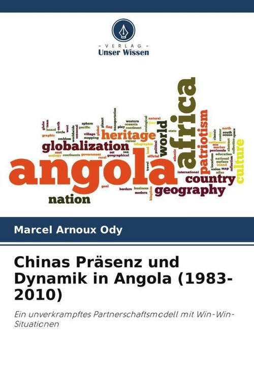 Produktbild: Chinas Pr&auml;senz und Dynamik in Angola (1983-2010)
