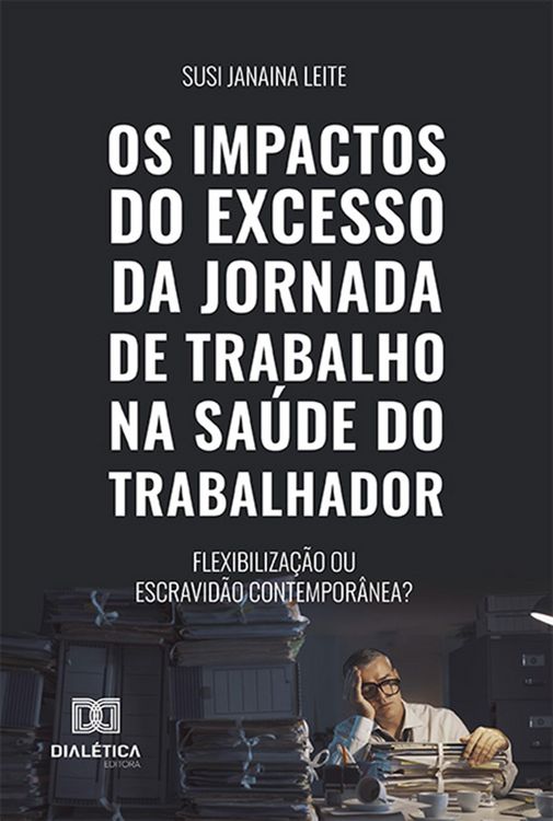 Produktbild: Os impactos do excesso da jornada de trabalho na sa&uacute;de do trabalhador