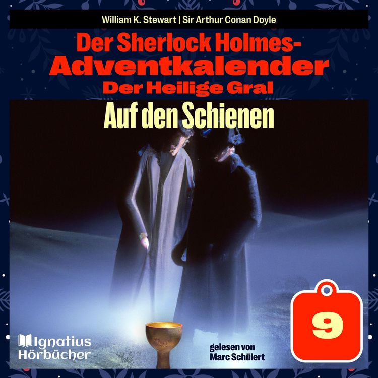 Produktbild: Auf den Schienen (Der Sherlock Holmes-Adventkalender: Der Heilige Gral, Folge 9)