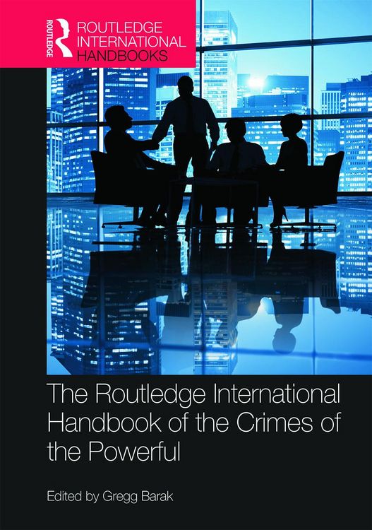 Produktbild: The Routledge International Handbook of the Crimes of the Powerful