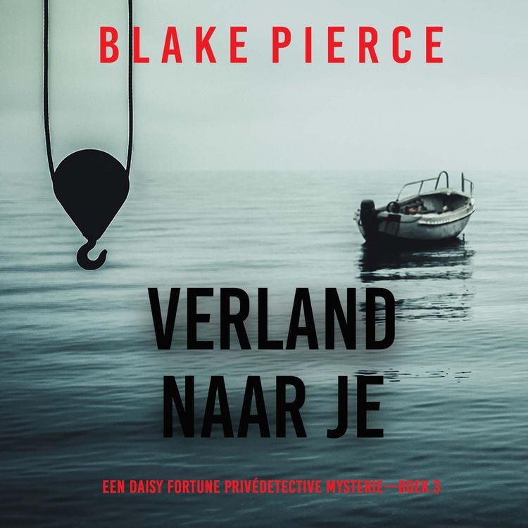 Produktbild: Verlang Naar Je (Een Daisy Fortune Priv&eacute;detective Mysterie&mdash;Boek 3)