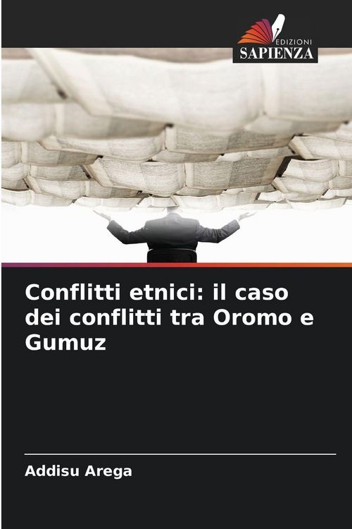 Produktbild: Conflitti etnici: il caso dei conflitti tra Oromo e Gumuz