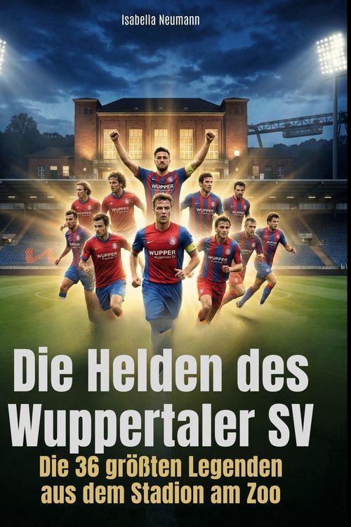 Produktbild: Die Helden des Wuppertaler SV