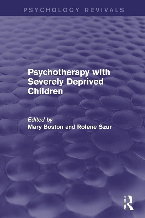 Produktbild: Psychotherapy with Severely Deprived Children (Psychology Revivals)