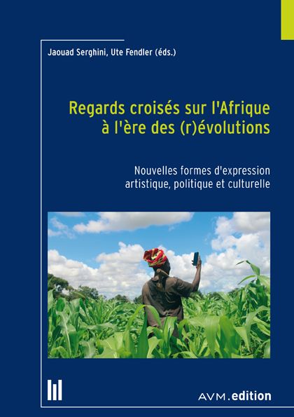 Produktbild: Regards crois&eacute;s sur l&lsquo;Afrique &agrave; l&lsquo;&egrave;re des (r)&eacute;volutions