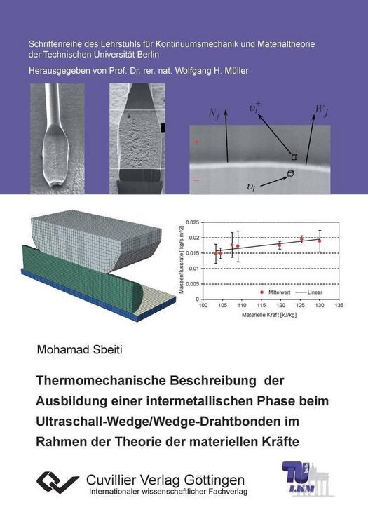 Produktbild: Thermomechanische Beschreibung der Ausbildung einer intermetallischen Phase beim Ultraschall-Wedge/Wedge-Drahtbonden im Rahmen der Theorie der materie