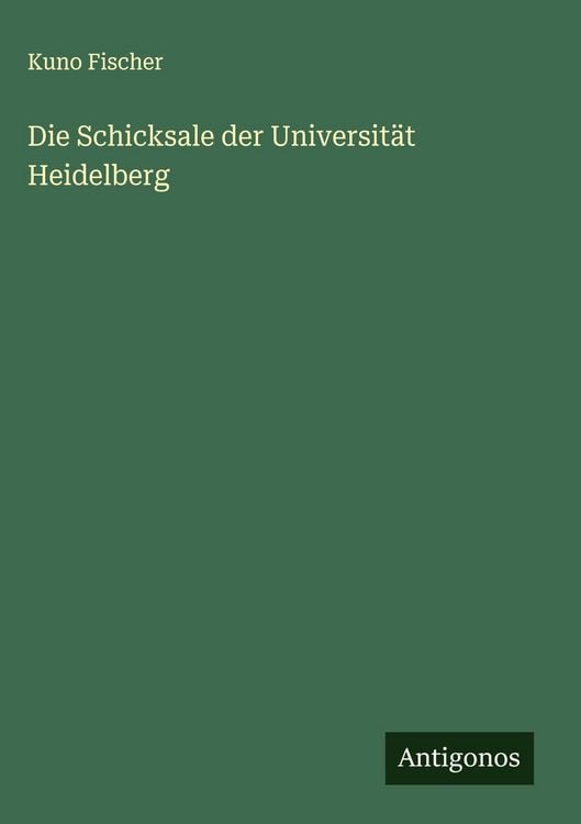 Produktbild: Die Schicksale der Universit&auml;t Heidelberg