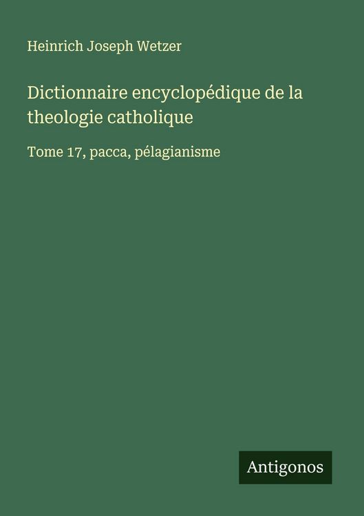 Produktbild: Dictionnaire encyclop&eacute;dique de la theologie catholique