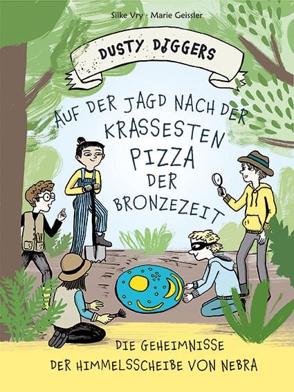 Produktbild: Auf der Jagd nach der krassesten Pizza der Bronzezeit