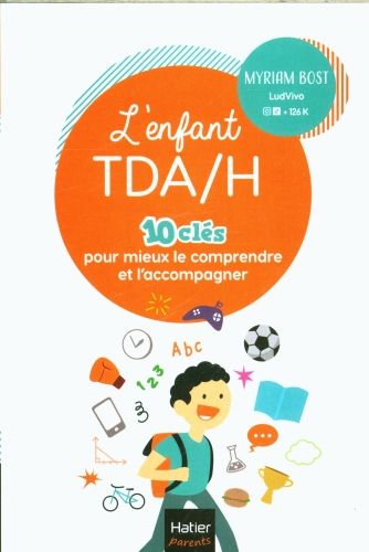 Produktbild: L'enfant TDA/H : 10 cl&eacute;s pour mieux le comprendre et l'accompagner
