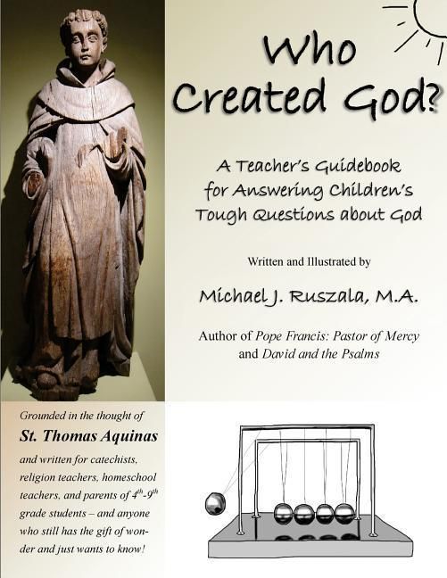 Produktbild: Who Created God?: A Teacher's Guidebook for Answering Children's Tough Questions about God