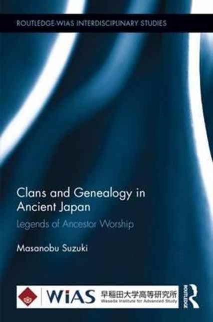 Produktbild: Suzuki, M: Clans and Genealogy in Ancient Japan