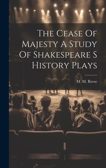 Produktbild: The Cease Of Majesty A Study Of Shakespeare S History Plays