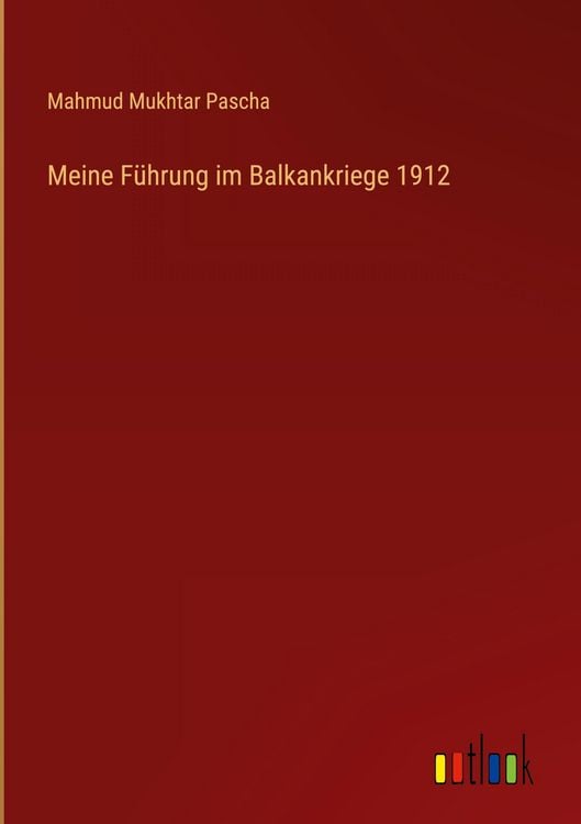 Produktbild: Meine F&uuml;hrung im Balkankriege 1912